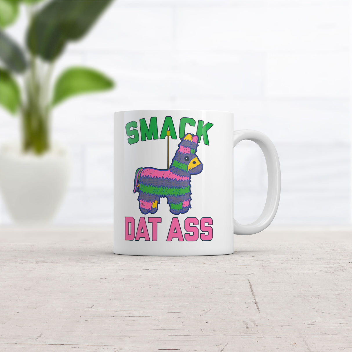 Smack Dat Ass Mug Funny Sarcastic Pinata Graphic Coffee Cup-11oz