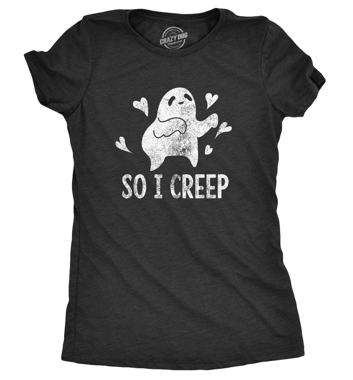 Womens So I Creep Tshirt Funny Halloween TLC Song Tee