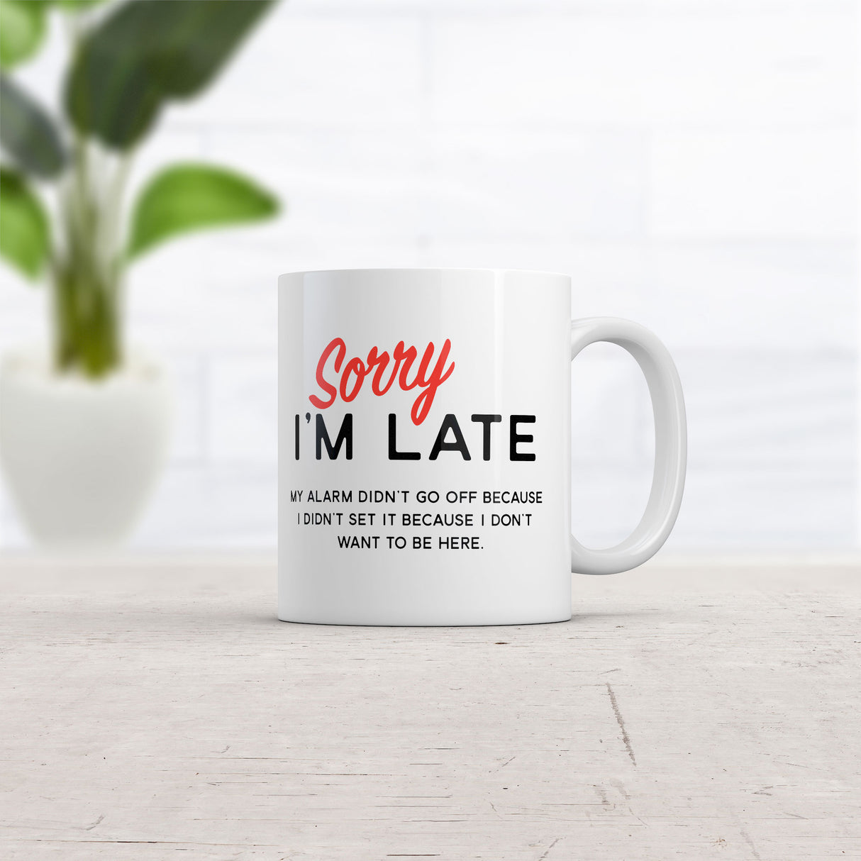 Sorry Im Late Mug Funny Sarcastic Sleeping Joke Coffee Cup-11oz