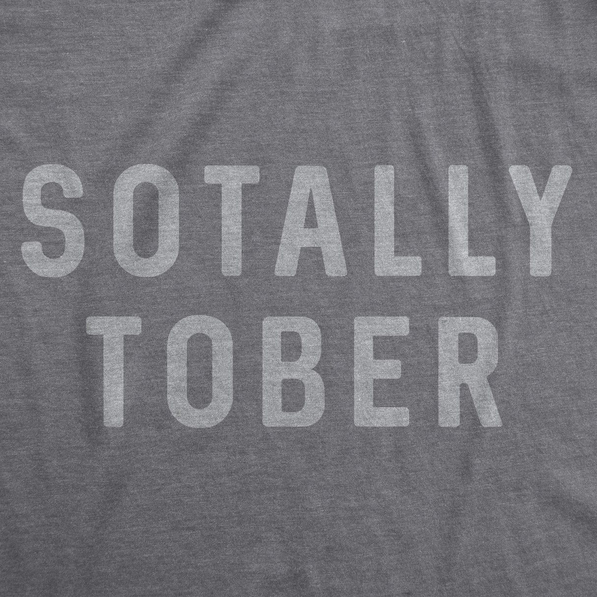 Sotally Tober Men's Tshirt