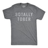 Sotally Tober Men's Tshirt