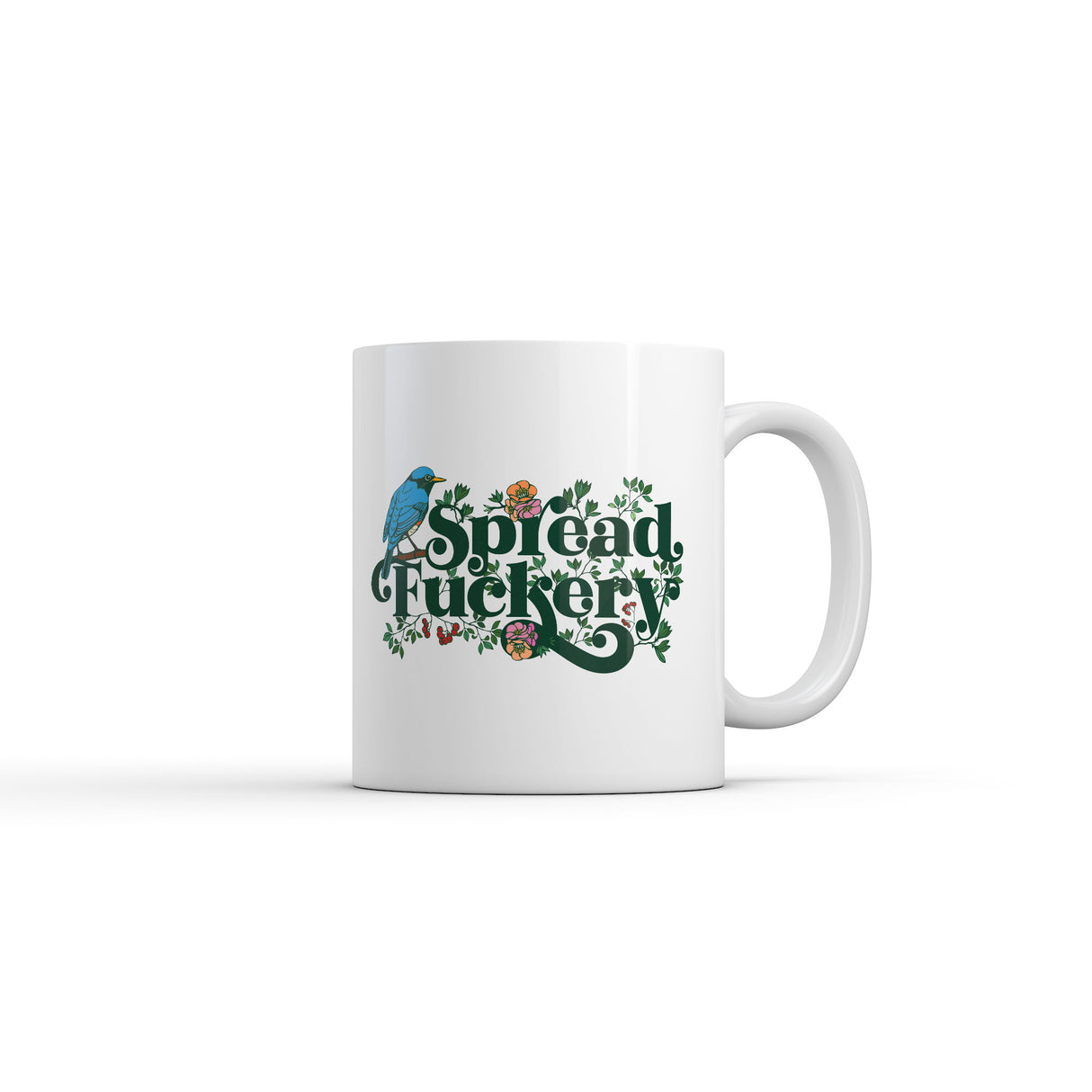 Spread Fuckery Mug Funny Sarcastic Graphic Novelty Coffee Cup-11oz