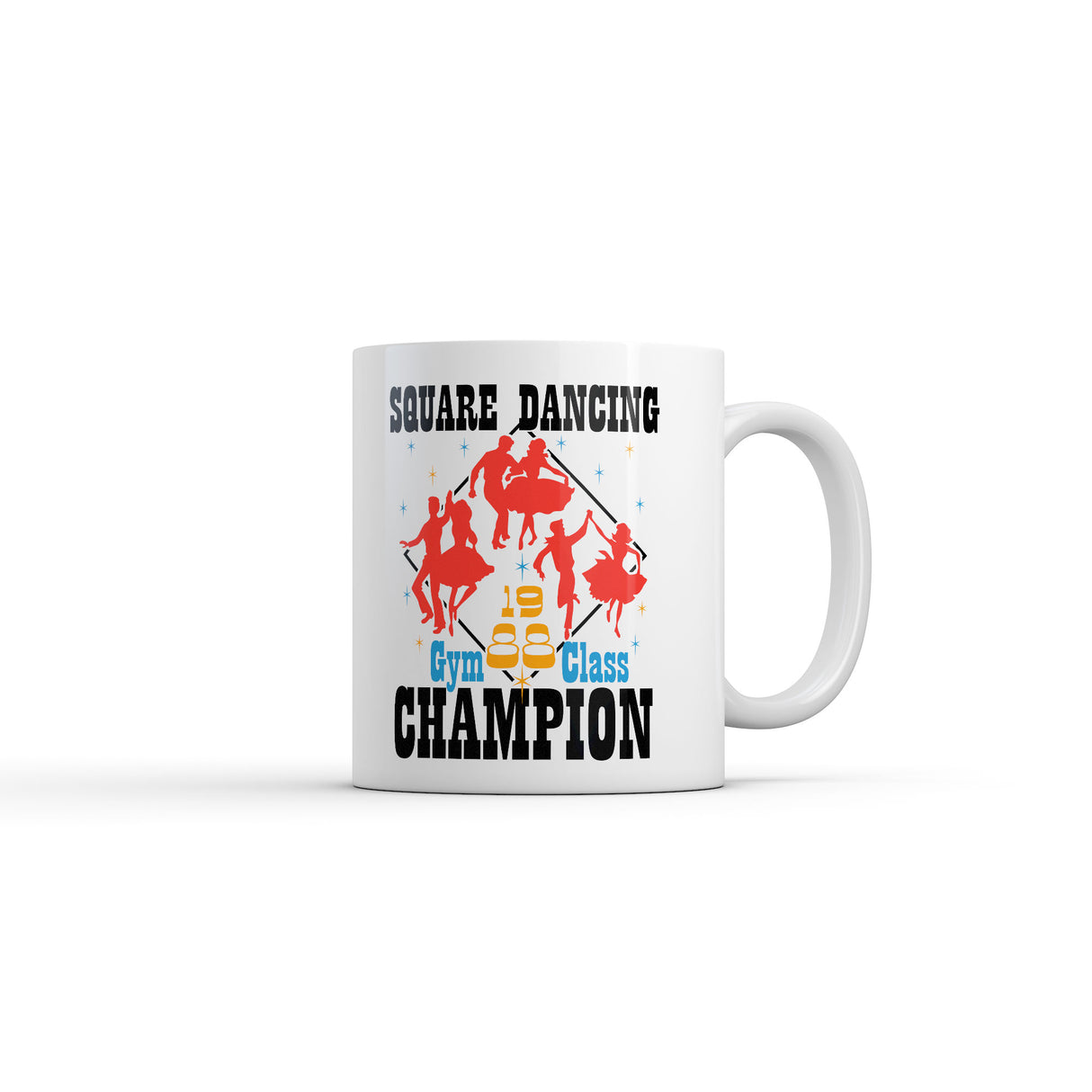 Square Dancing Champion Mug Funny Sarcastic Graphic Novelty Coffee Cup-11oz