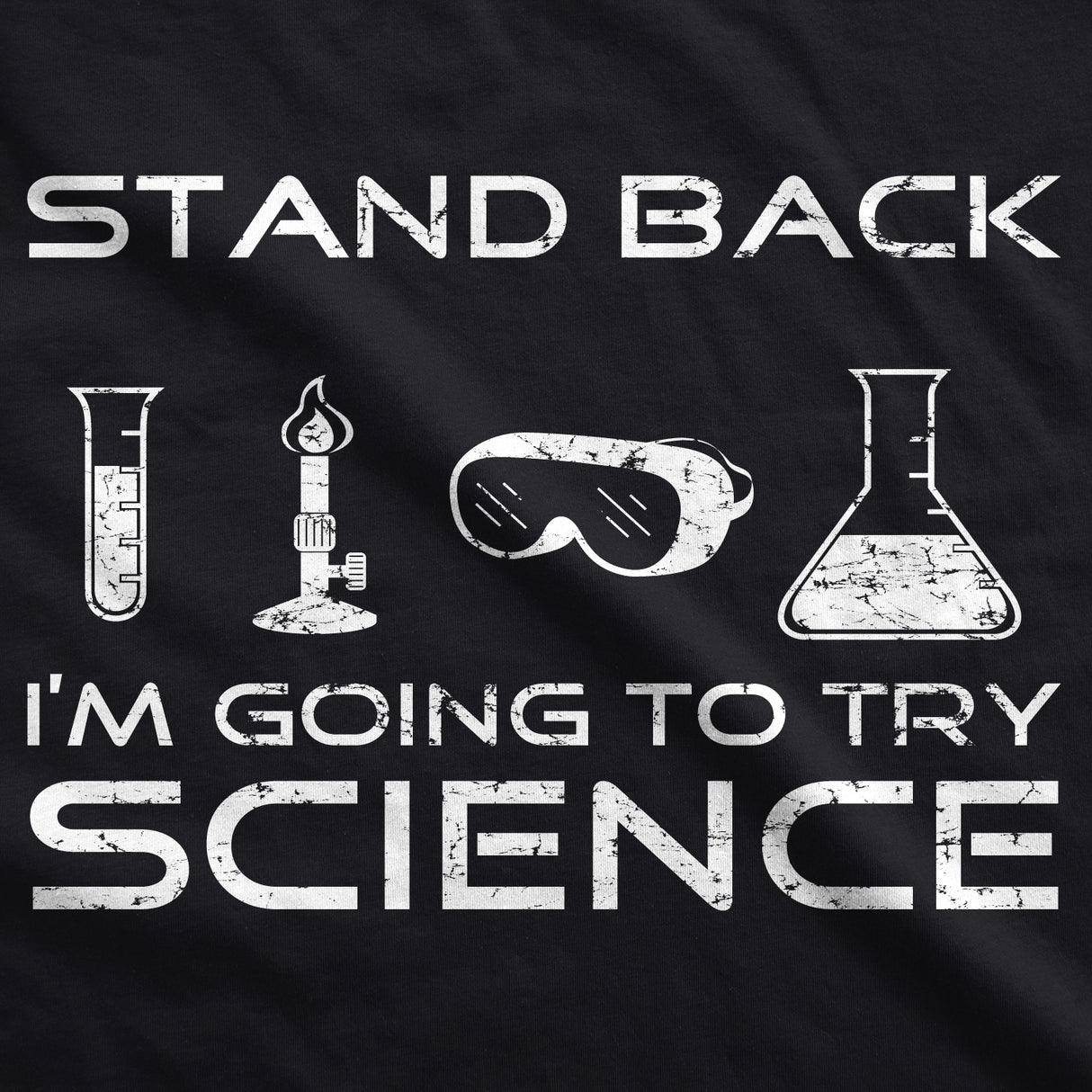 Stand Back I'm Going To Try Science Men's Tshirt