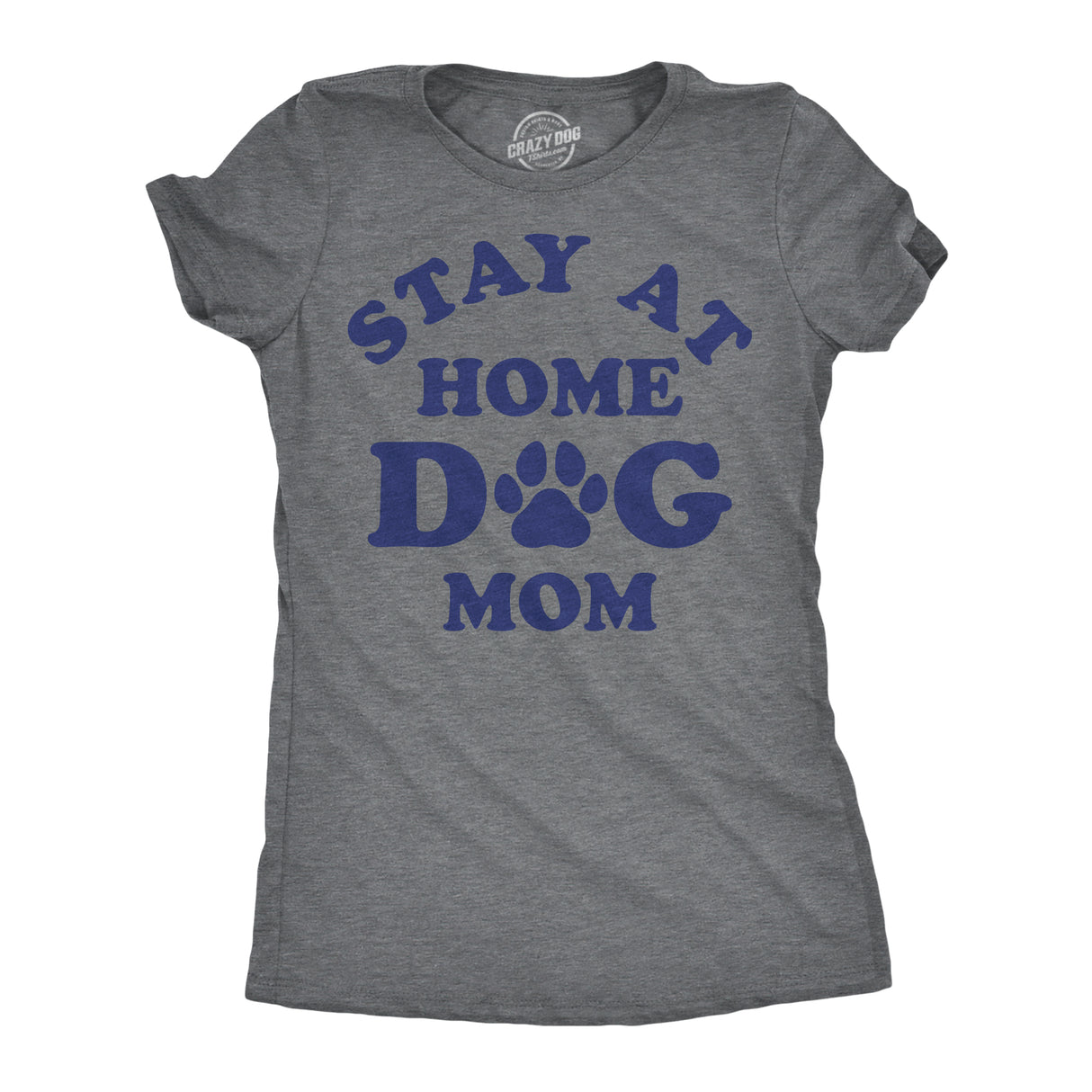 Womens Funny T Shirts Stay At Home Dog Mom Sarcastic Puppy Graphic Tee For Ladies