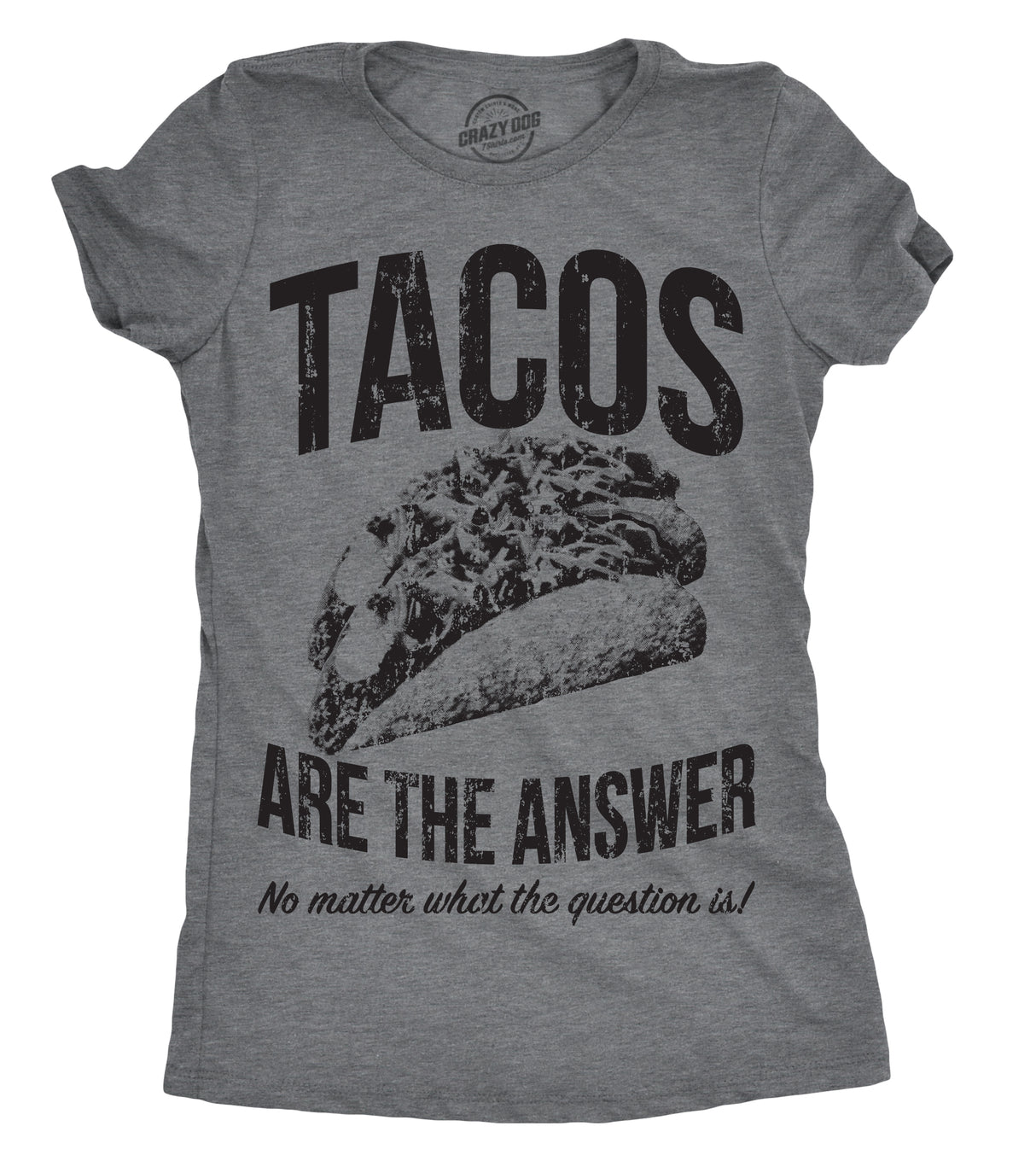 Womens Tacos Are The Answer Tshirt Funny Sarcastic Tequila Tee For Ladies