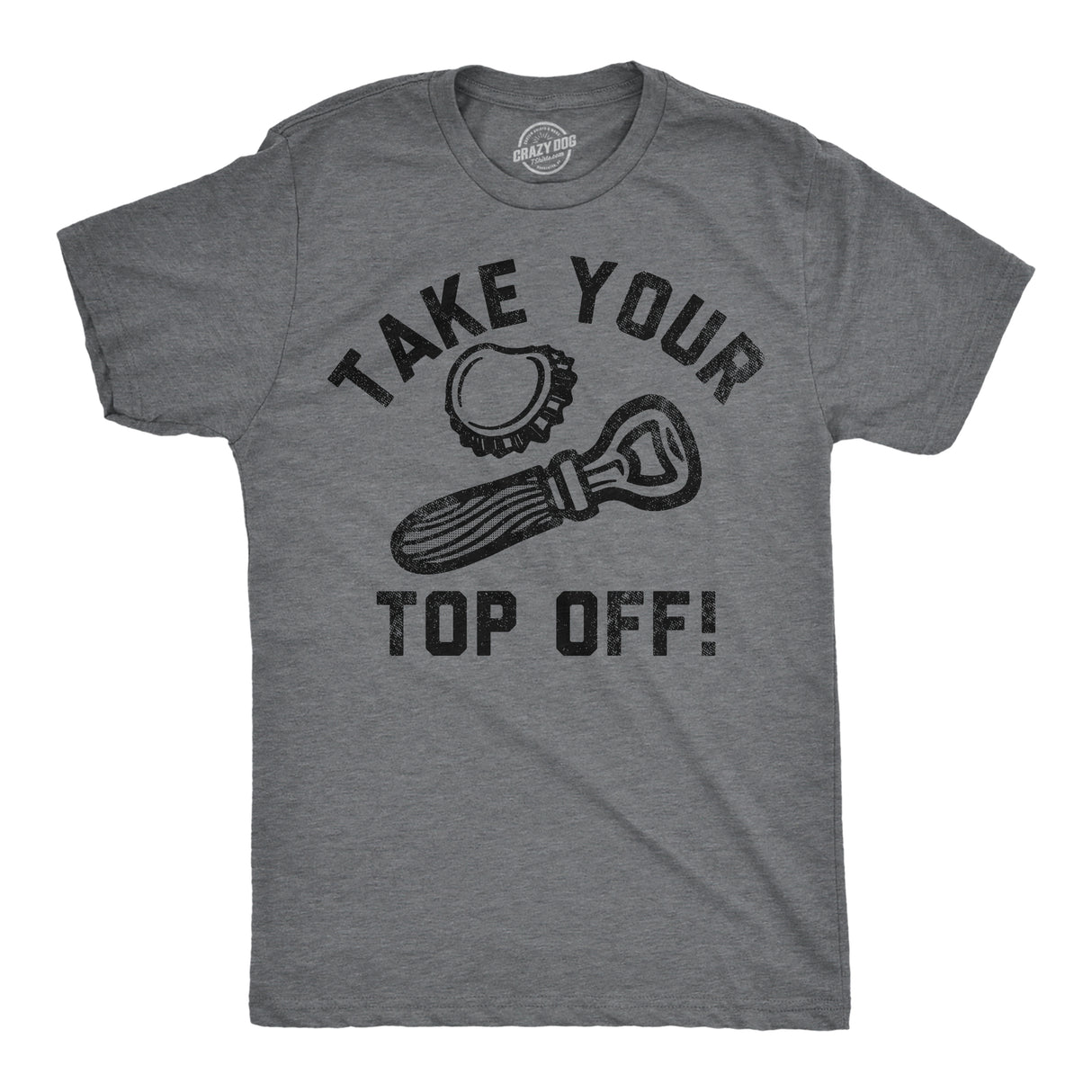 Mens Funny T Shirts Take Your Top Off Sarcastic Drinking Graphic Tee for Men