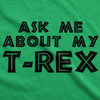 Womens Ask Me About My Trex T shirt Funny Cool Dinosaur Flip Graphic Novelty Tee