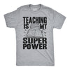 Teaching Is My Superpower Men's Tshirt