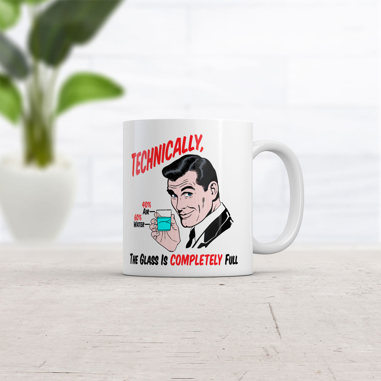 Technically The Glass Is Completely Full Mug Funny Sarcastic Graphic Novelty Coffee Cup-11oz