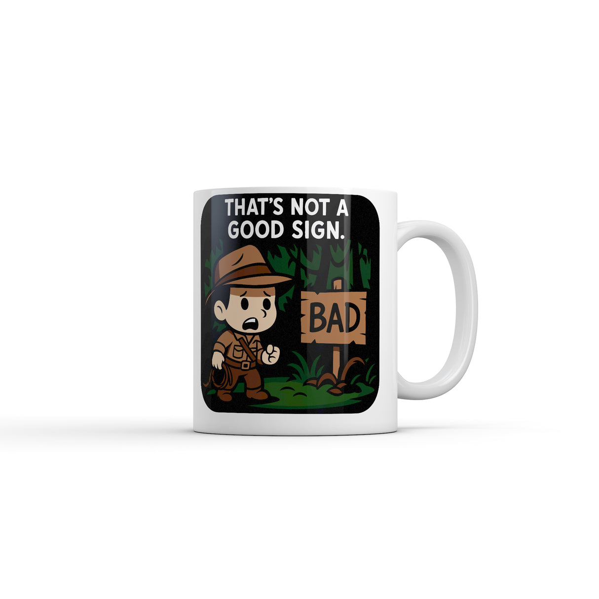 Thats Not A Good Sign Mug Funny Sarcastic Adventurer Graphic Novelty Coffee Cup-11oz