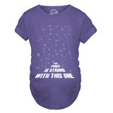Maternity Force Is Strong Funny Pregnancy T Shirt Graphic For Expecting Mothers