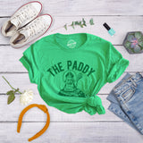 Womens The Paddy Dont Start Til I Walk In T Shirt Funny Saint Patricks Day Humor