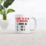 Things to Do In The Morning List Mug Funny Sarcastic Graphic Novelty Coffee Cup-11oz