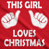 Womens This Girl Loves Christmas T Shirt Funny Holiday Shirt For Women