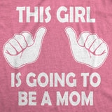 Maternity This Girl Is Going to be a Mom Shirt Cute New Baby Announcement Tee