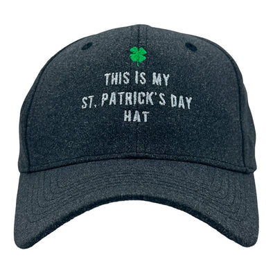 This is My St Patricks Day Hat Funny Saint Paddys Hilarious Cap