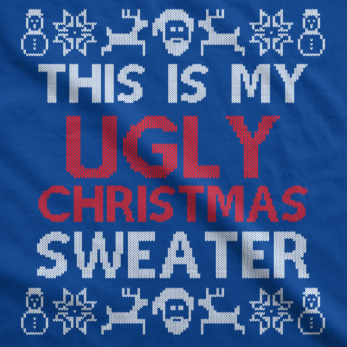 This Is My Ugly Christmas Sweater Men's Tshirt