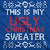 This Is My Ugly Christmas Sweater Men's Tshirt