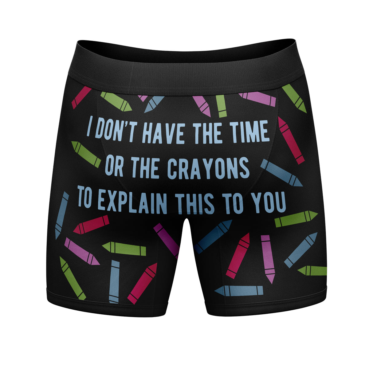 Mens I Dont Have The Time Or The Crayons To Explain This Boxer Briefs Funny Underwear