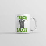 Trash Talker Mug Funny Sarcastic Garbage Graphic Novelty Coffee Cup-11oz