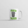 Trash Talker Mug Funny Sarcastic Garbage Graphic Novelty Coffee Cup-11oz