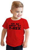 Toddler Ask Me About My Trex T Shirt Funny Cool Dinosaur Flip Humor Tee For Kids