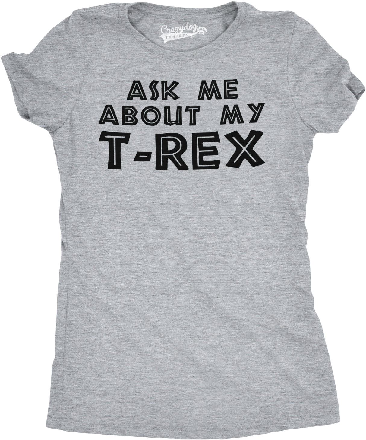 Womens Ask Me About My Trex T shirt Funny Cool Dinosaur Flip Graphic Novelty Tee