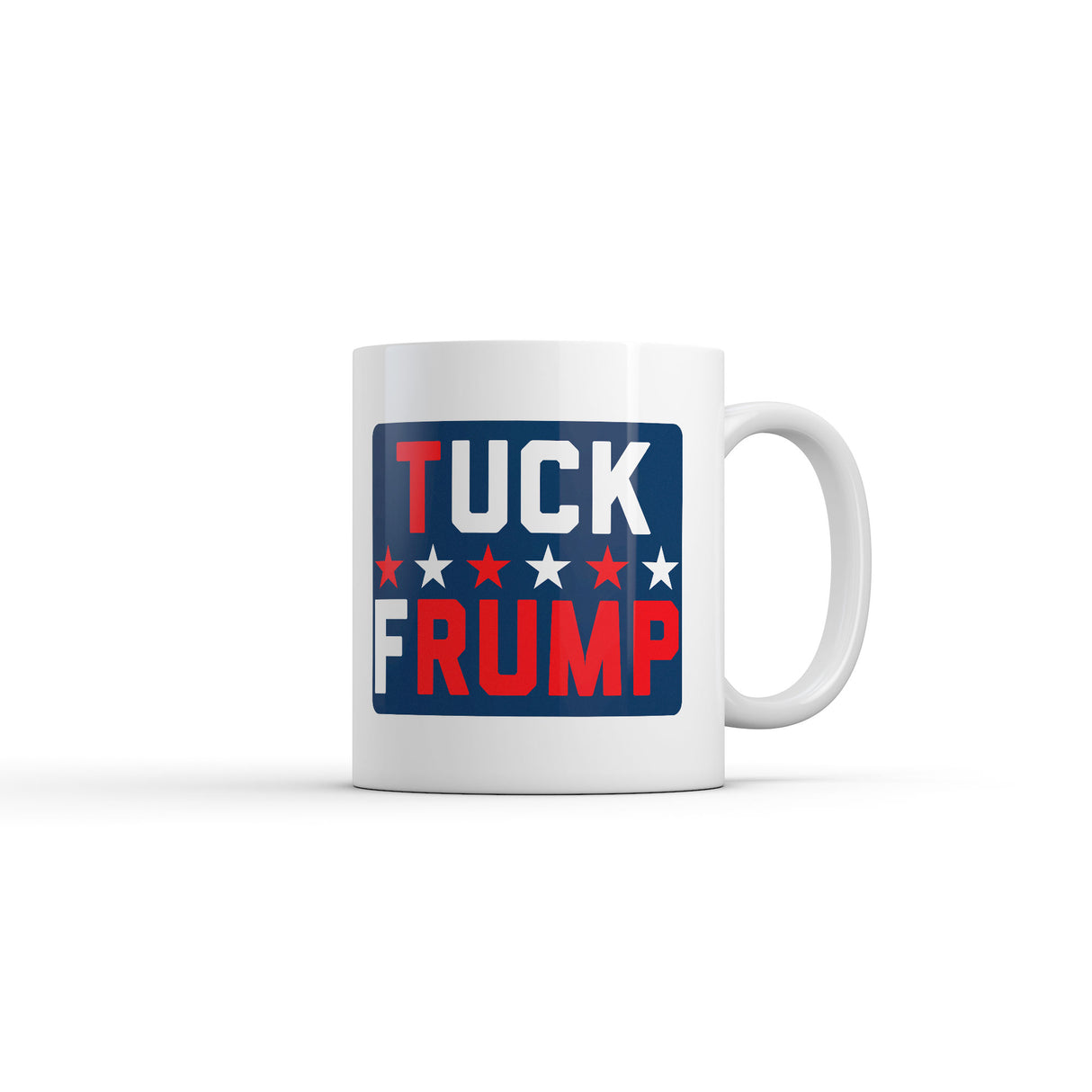 Tuck Frump Mug Funny Sarcastic Anti Trump Graphic Novelty Coffee Cup-11oz