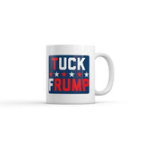 Tuck Frump Mug Funny Sarcastic Anti Trump Graphic Novelty Coffee Cup-11oz