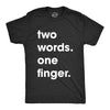 Two Words One Finger Men's Tshirt