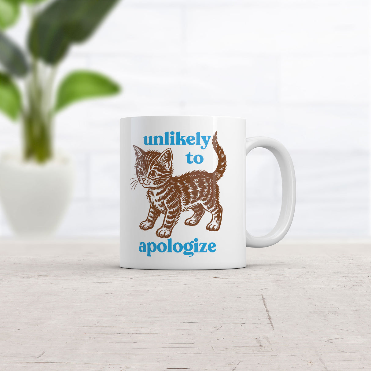 Unlikely to Apologize Mug Funny Sarcastic Kitten Graphic Novelty Coffee Cup-11oz