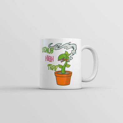 Venus High Trap Mug Funny Sarcastic 420 Graphic Novelty Coffee Cup-11oz