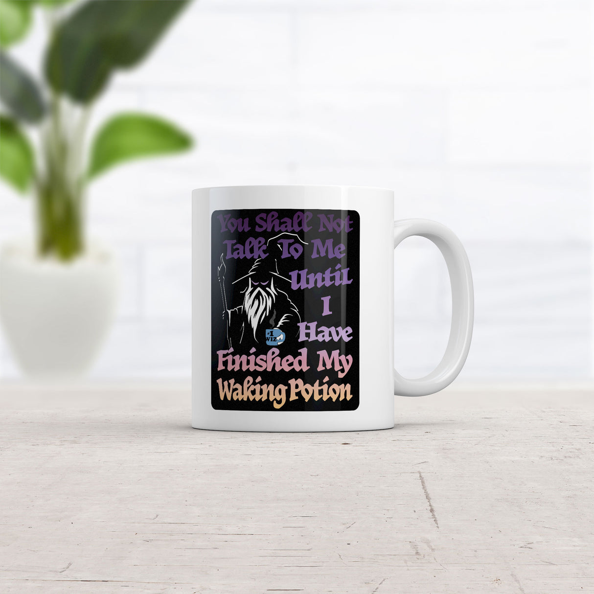 You Shall Not Talk to Me Until I Have Finished My Waking Potion Mug Funny Sarcastic Graphic Novelty Coffee Cup-11oz