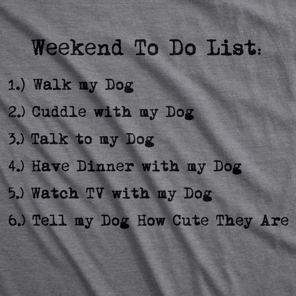 Womens Weekend To Do List Funny Dog List T Shirt Hilarious Shirt Dog Mom Gift