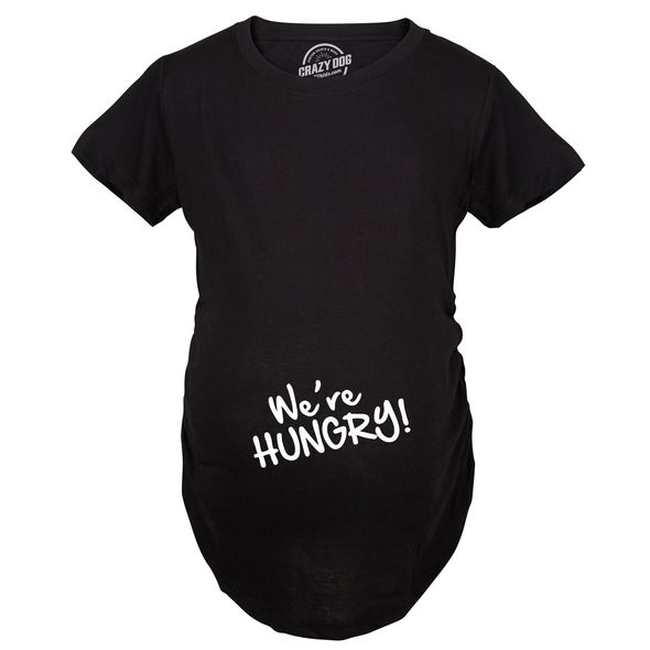 Maternity We're Hungry Funny Baby Bump Pregnancy Announcement T shirt