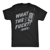 Mens Funny T Shirts What The Fuck Over Sarcastic Walkie Talkie Graphic Novelty Tee for Men