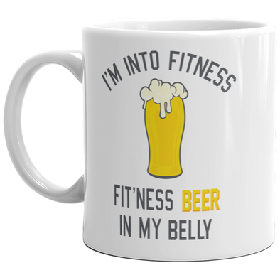 I'm Into Fitness Fit'ness Beer In My Belly Mug Funny Craft Beer Lover Coffee Cup-11oz