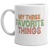 Chicken Pot Pie My Three Favorite Things Mug Funny 420 Food Munchies Stoner Coffee Cup-11oz