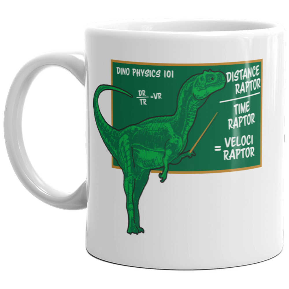 Velociraptor Mug Funny Math Dinosaur Sarcastic Coffee Cup-11oz