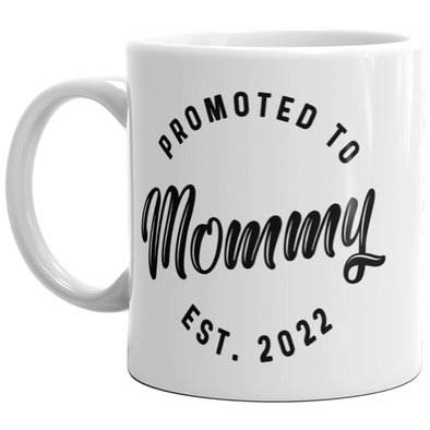 Promoted To Mommy 2022 Mug Funny Family Baby Announcement Coffee Cup-11oz