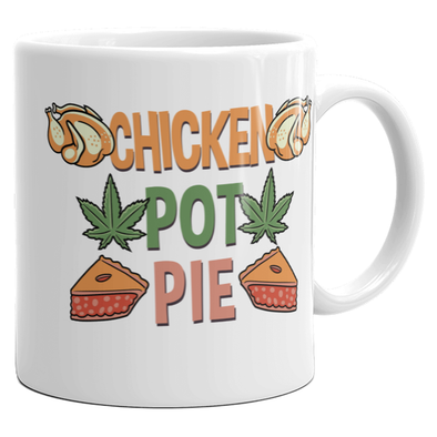 Chicken Pot Pie My Three Favorite Things Mug Funny 420 Food Munchies Stoner Coffee Cup-11oz