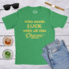 Mens Who Needs Luck With All This Charm T shirt Cool Saint Patricks Day Cute Tee