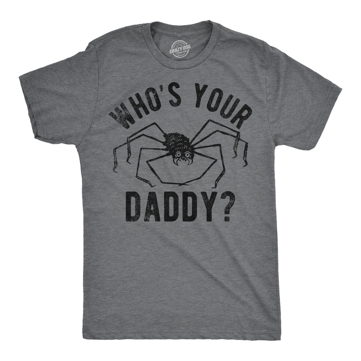 Mens Funny T Shirts Whos Your Daddy Sarcastic Spider Graphic Tee For Men