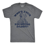 Mens Funny T Shirts Whos Your Founding Daddy Sarcastic George Washington Tee For Men