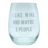 I Like Wine And Maybe 3 People Wine Glass Funny Sarcastic Introverted Novelty Cup-15 oz