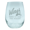Wine Makes Me Feel Less Murdery Wine Glass Funny Sarcastic Drinking Joke Novelty Cup-15 oz