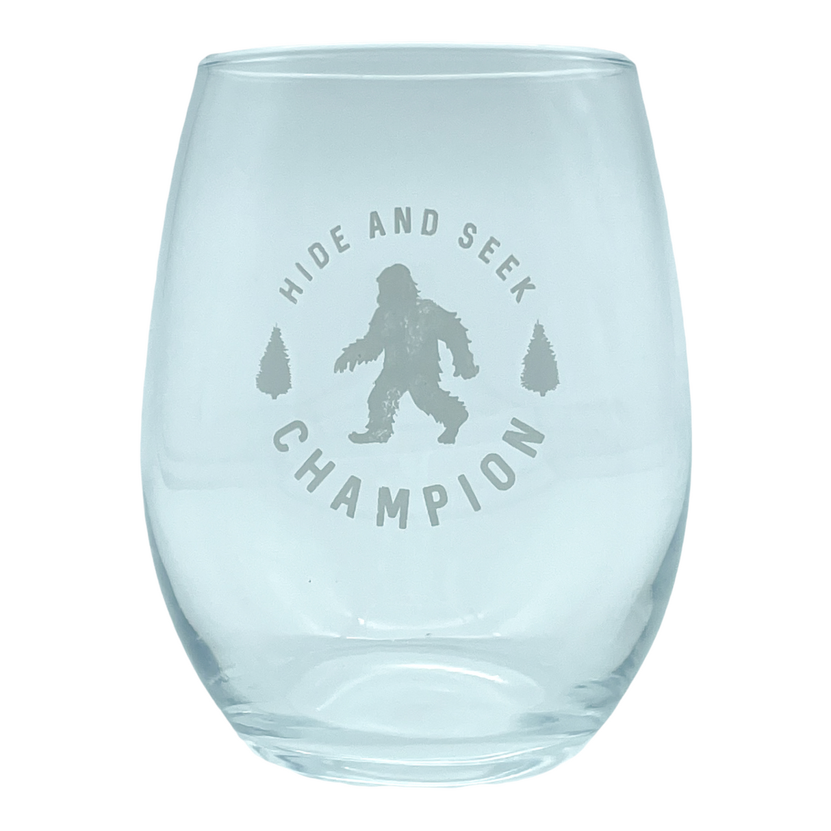 Hide And Seek Champion Wine Glass Funny Sarcastic Bigfoot Sasquatch Joke Novelty Cup-15 oz