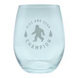 Hide And Seek Champion Wine Glass Funny Sarcastic Bigfoot Sasquatch Joke Novelty Cup-15 oz