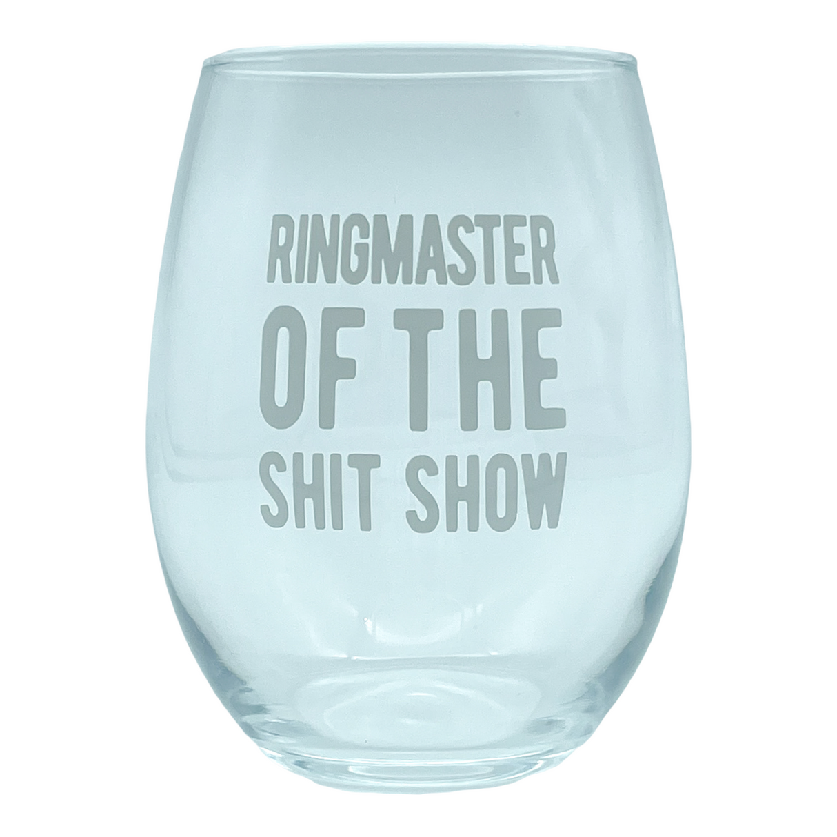 Ring Master Of The Shit Show Wine Glass Funny Sarcastic Saying Novelty Cup-15 oz